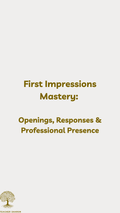 First Impressions Mastery: Openings, Responses & Professional Presence