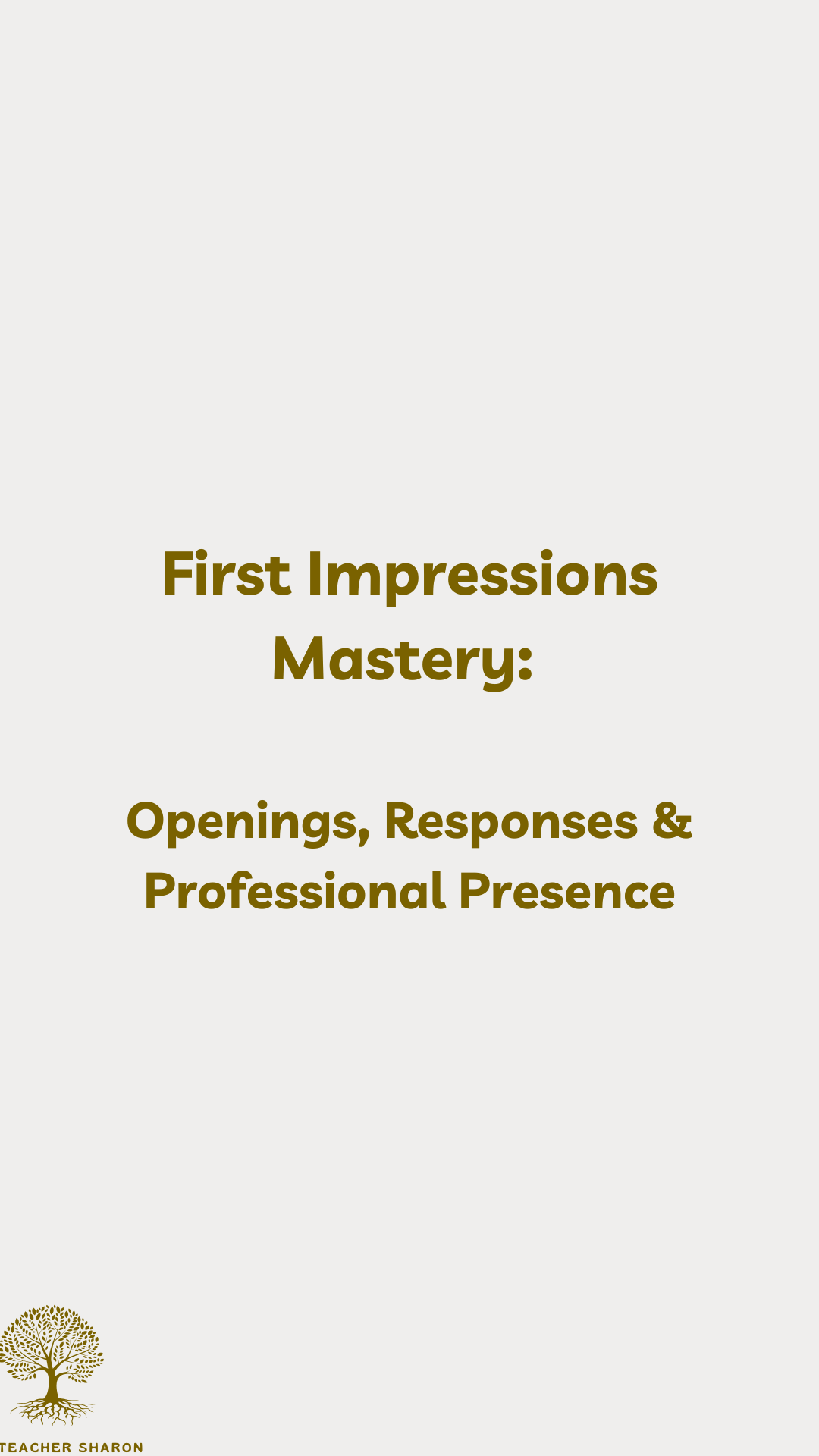 First Impressions Mastery: Openings, Responses & Professional Presence