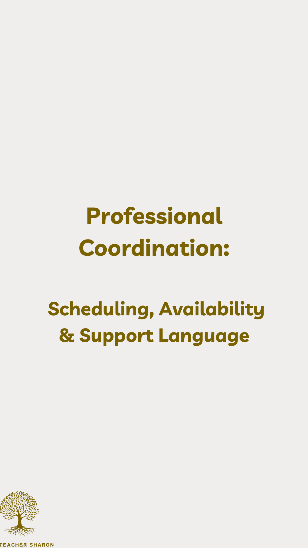 Professional Coordination: Scheduling, Availability & Support Language