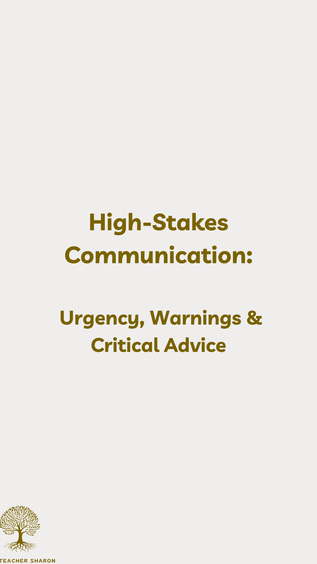 High-Stakes Communication: Urgency, Warnings & Critical Advice