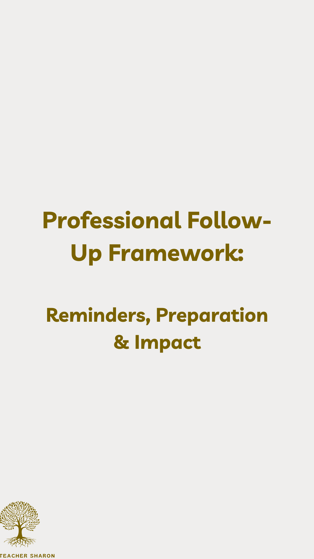 Professional Follow-Up Framework: Reminders, Preparation & Impact