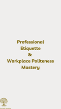 Professional Etiquette & Workplace Politeness Mastery